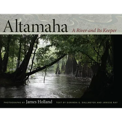 Altamaha: A River and Its Keeper - Paperback