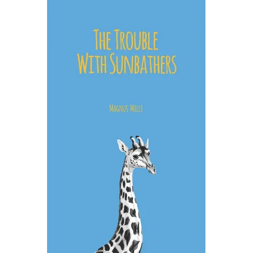 The Trouble With Sunbathers - Paperback
