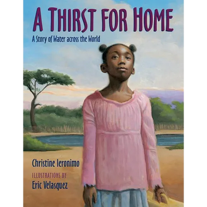 A Thirst for Home: A Story of Water Across the World - Hardcover