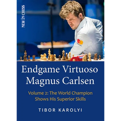 Endgame Virtuoso Magnus Carlsen: The World Champion Shows His Superior Skills - Paperback