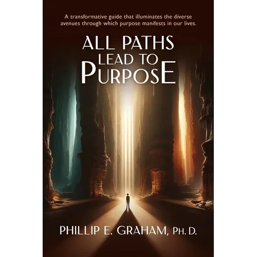 All Paths Lead to Purpose - Paperback
