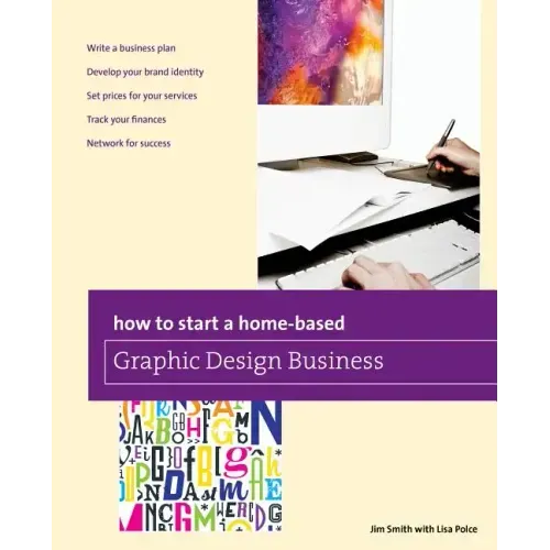 How to Start a Home-Based Graphic Design Business - Paperback