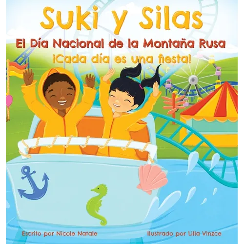 Suki y Silas el Día Nacional de la Montaña Rusa: ¡Cada Día Es una Fiesta! - Hardcover