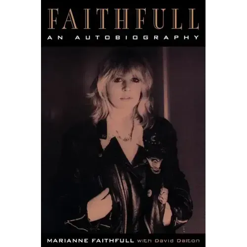 Faithfull: An Autobiography - Paperback