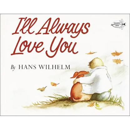 I'll Always Love You - Hardcover