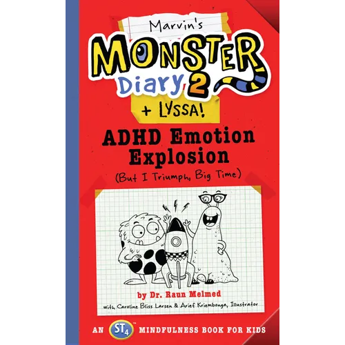 Marvin's Monster Diary 2 (+ Lyssa): ADHD Emotion Explosion (But I Triumph, Big Time), an St4 Mindfulness Book for Kids - Paperback