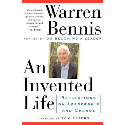 An Invented Life: Reflections on Leadership and Change - Paperback