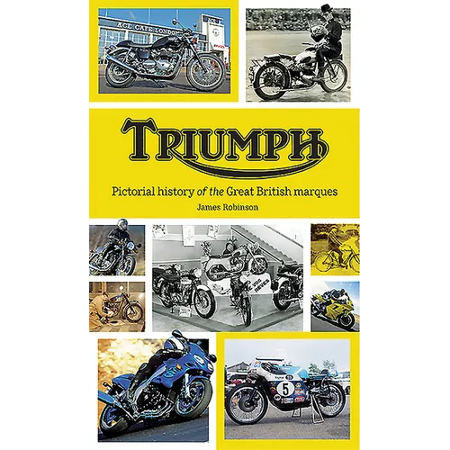 Triumph: Pictorial History of the Great British Marque - Hardcover