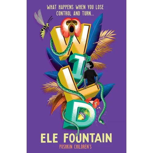 Wild: A Gripping Rainforest Adventure from the Multi Award-Winning Author of Refugee 87 - Paperback