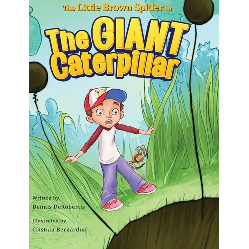 The Little Brown Spider in The Giant Caterpillar - Hardcover