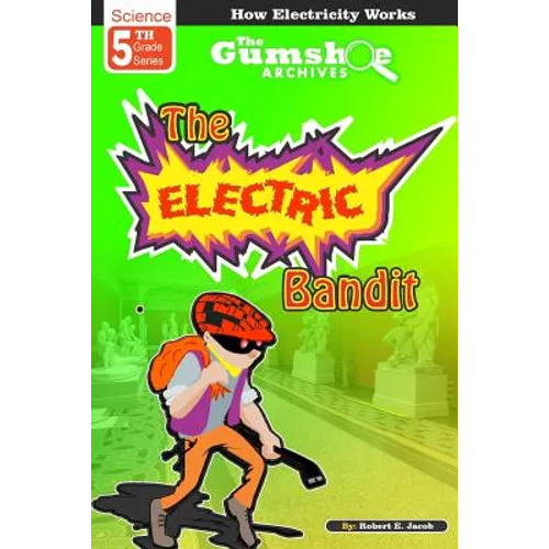The Gumshoe Archives, Case: 5-3-5109: The Electric Bandit - Paperback