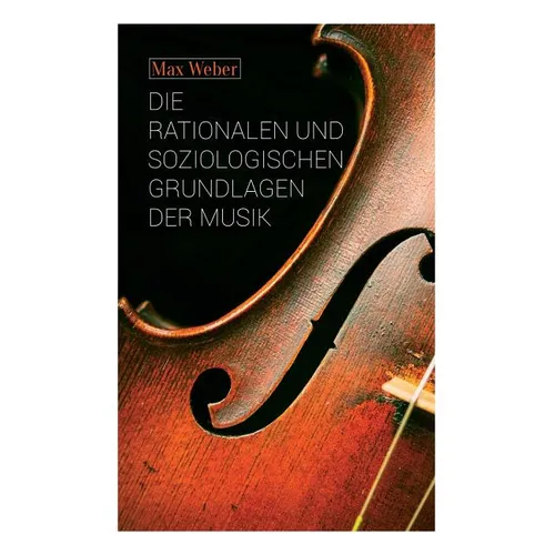 Die rationalen und soziologischen Grundlagen der Musik - Paperback
