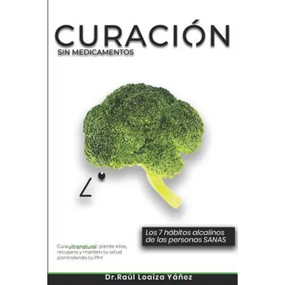 Curación Sin Medicamentos: Los 7 hábitos alcalinos de las personas sanas - Paperback