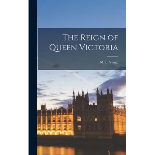 The Reign of Queen Victoria - Hardcover