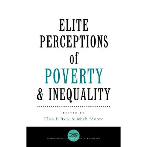 Elite Perceptions of Poverty and Inequality - Paperback