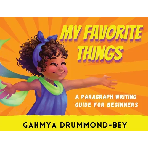 My Favorite Things: A paragraph writing guide for beginners. - Paperback