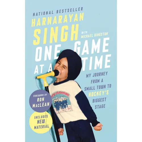 One Game at a Time: My Journey from a Small Town to Hockey's Biggest Stage - Paperback