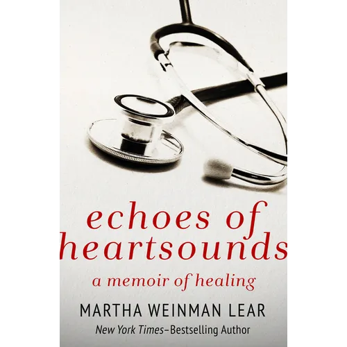 Echoes of Heartsounds: A Memoir of Healing - Paperback