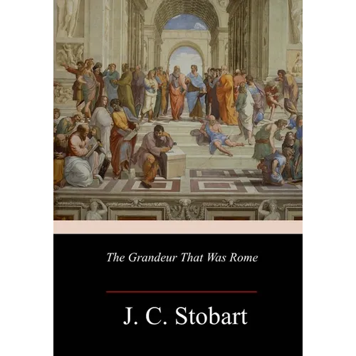 The Grandeur That Was Rome - Paperback