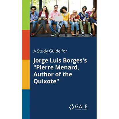A Study Guide for Jorge Luis Borges's "Pierre Menard, Author of the Quixote" - Paperback