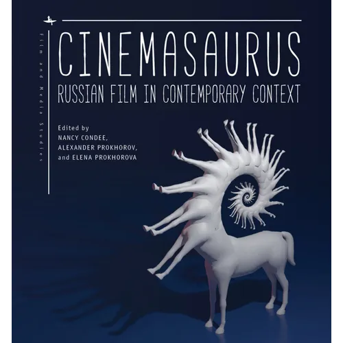 Cinemasaurus: Russian Film in Contemporary Context - Paperback
