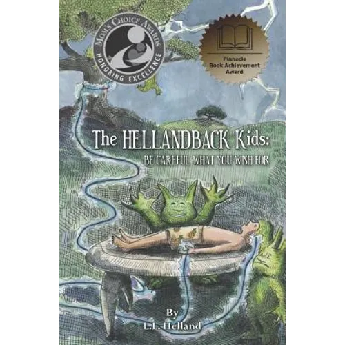 The HellandBack Kids: Be Careful What You Wish For - Paperback