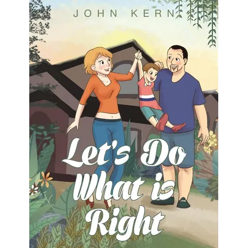 Let's Do What is Right - Hardcover
