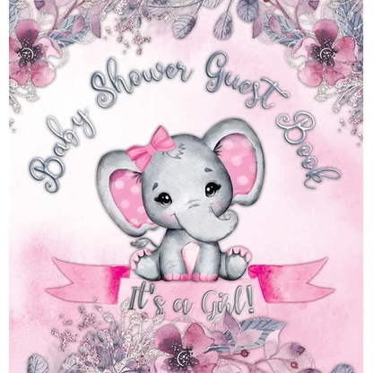 It's a Girl! Baby Shower Guest Book: Cute Elephant Square Hardcover Baby Shower Guest Book for Girls, Pink Floral Theme - Sign-In, Wishes for Baby & P - Hardcover
