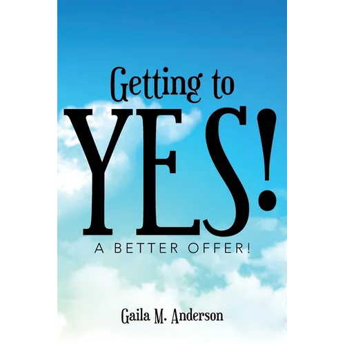 Getting to Yes!: A Better Offer! - Paperback