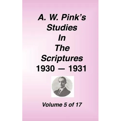 A. W. Pink's Studies in the Scriptures, Volume 05 - Hardcover