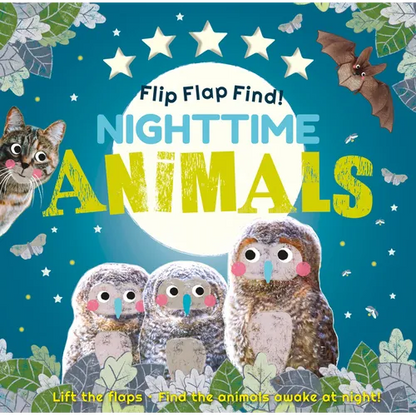 Flip Flap Find! Night-Time Animals: Lift the Flaps. Find the Animals Awake at Night! - Board Book