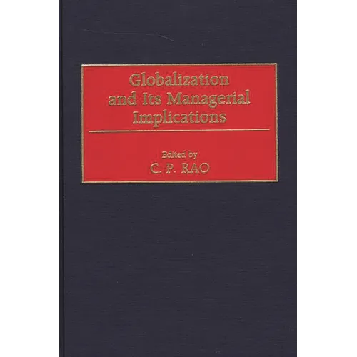 Globalization and Its Managerial Implications - Hardcover