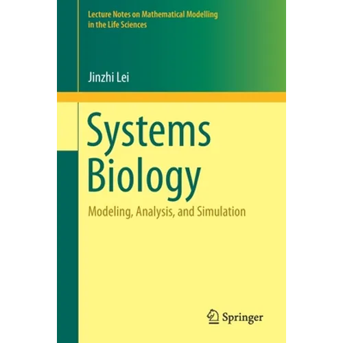 Systems Biology: Modeling, Analysis, and Simulation - Paperback