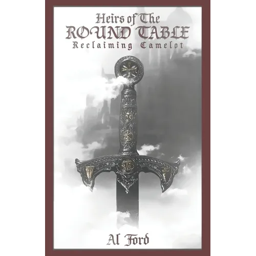 Heirs of the Round Table: Reclaiming Camelot - Paperback