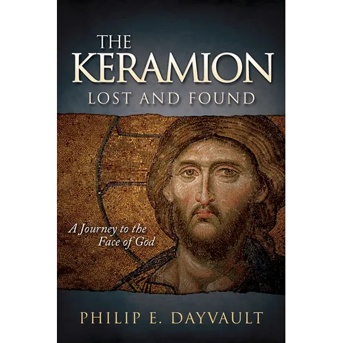 The Keramion, Lost and Found: A Journey to the Face of God - Paperback