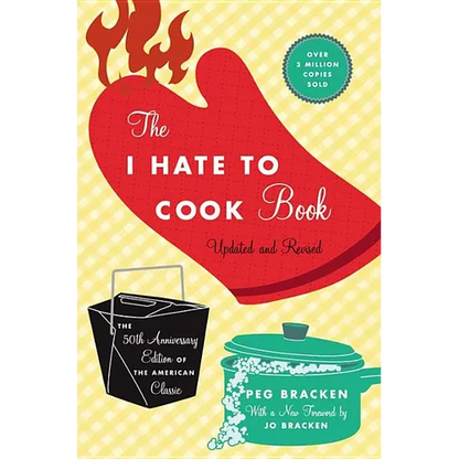 I Hate to Cook Book - Hardcover