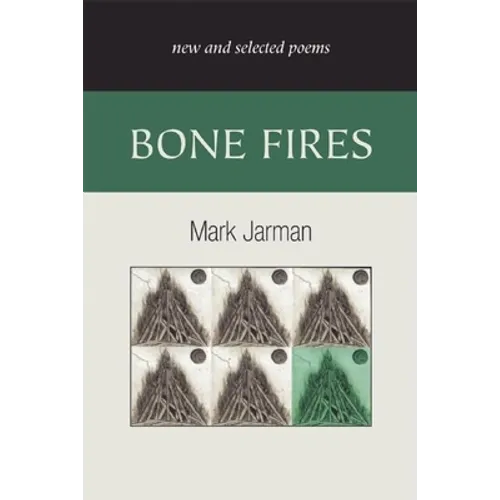 Bone Fires: New and Selected Poems - Paperback