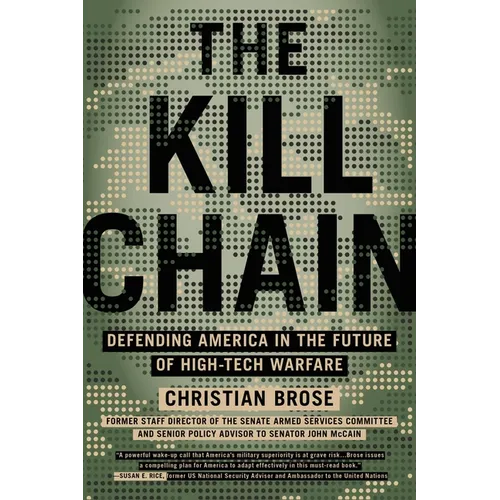 The Kill Chain: Defending America in the Future of High-Tech Warfare - Paperback