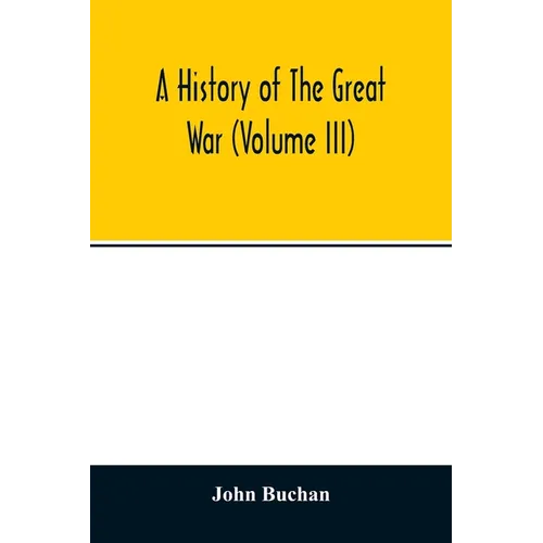 A history of the great war (Volume III) - Paperback