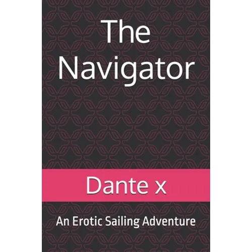 The Navigator: An Erotic Sailing Adventure - Paperback
