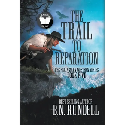 The Trail to Reparation: A Classic Western Series - Hardcover