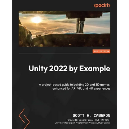 Unity 2022 by Example: A project-based guide to building 2D and 3D games, enhanced for AR, VR, and MR experiences - Paperback