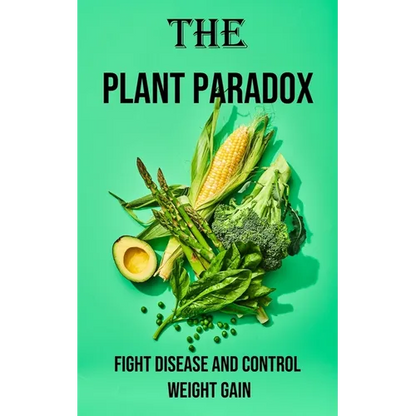 The Plant Paradox Health & Easy: Fight Disease and Control Weight Gain - Paperback