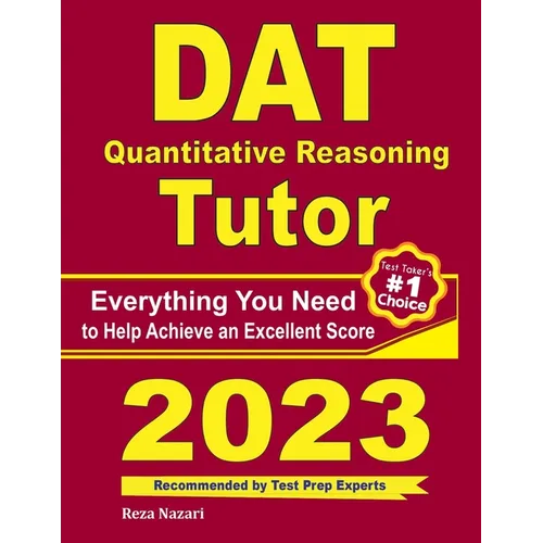 DAT Quantitative Reasoning Tutor: Everything You Need to Help Achieve an Excellent Score - Paperback