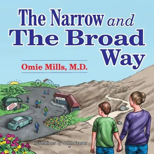 The Narrow and the Broad Way - Paperback
