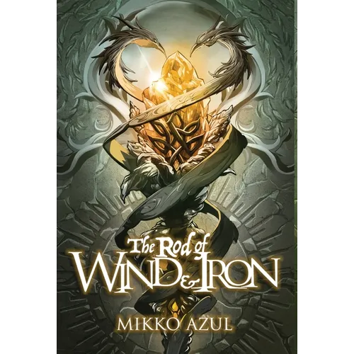 The Rod of Wind and Iron - Hardcover