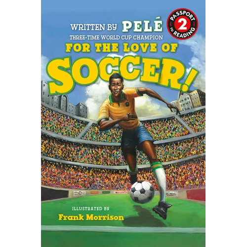 For the Love of Soccer! the Story of Pelé: Level 2 - Paperback