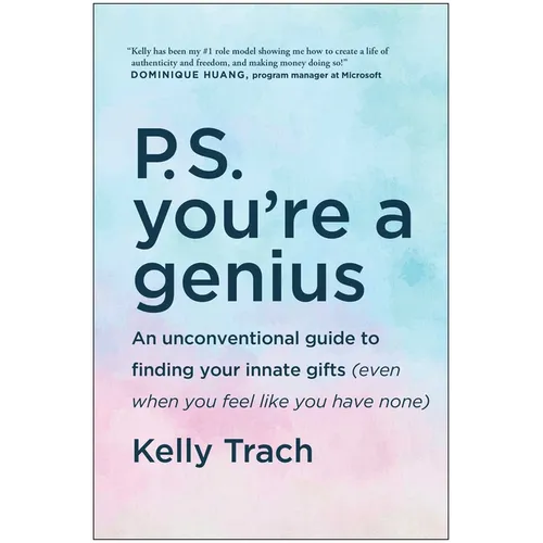 P.S. You're a Genius: An Unconventional Guide to Finding Your Innate Gifts (Even When You Feel Like You Have None) - Hardcover