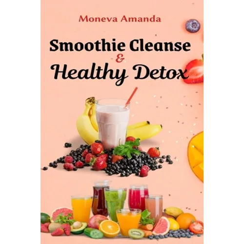 Smoothie Cleanse & Healthy Detox - Paperback