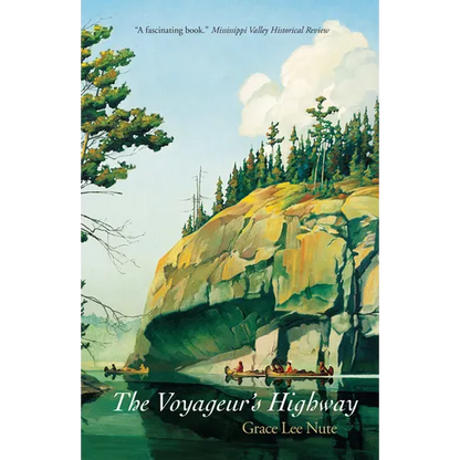 The Voyageur's Highway: Minnesota's Border Lake Land - Paperback